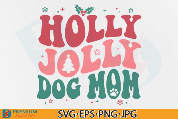 Christmas Dog Mom SVG, Retro Holly Jolly