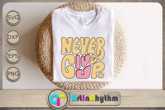 Never Give Up Svg, I Love You Svg, Retro