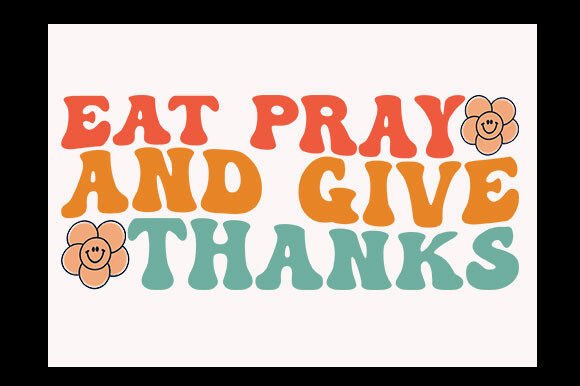 Retro Thanksgiving SVG Design, Eat Pray